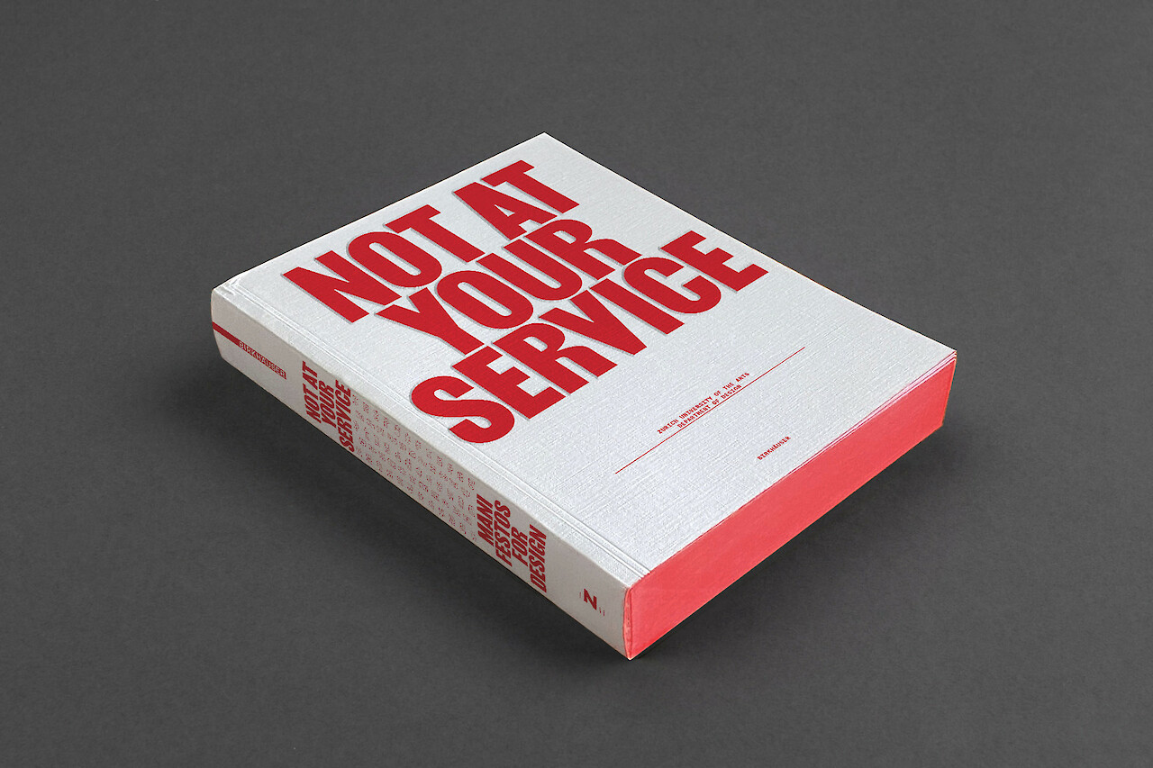 Not at Your Service: Manifestos for Design.